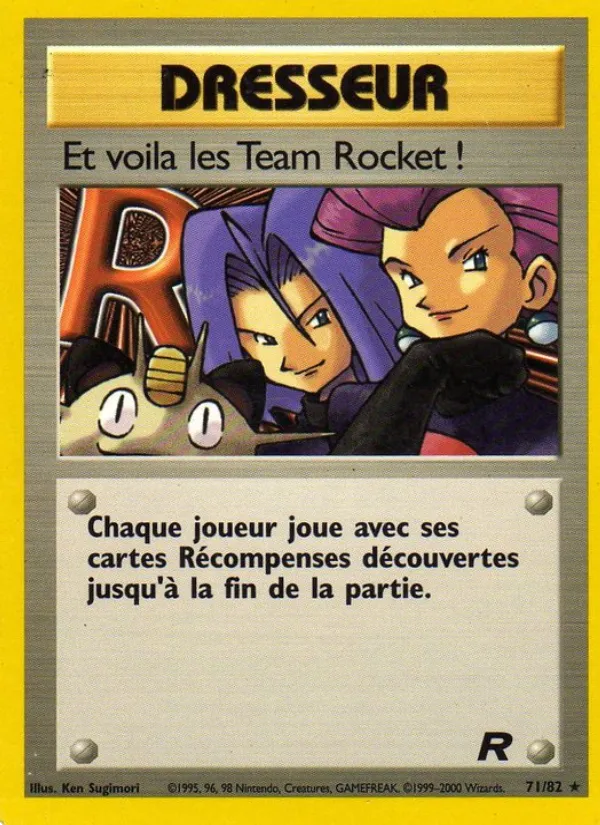 Et voila les Team Rocket !